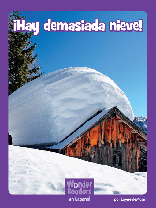 Title details for ¡ ¡Hay demasiada nieve! by Layne deMarin - Available